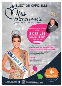 Election Miss Valenciennois 2017 à Petite Forêt. Du 21 au 24 juin 2017 à Petite-Forêt. Nord.  18H00